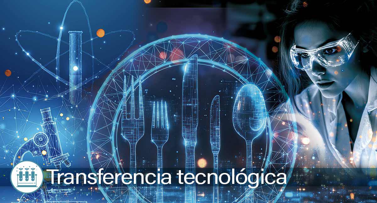 Transferencia tecnológica: de la ciencia al plato, motor de cambio de la industria