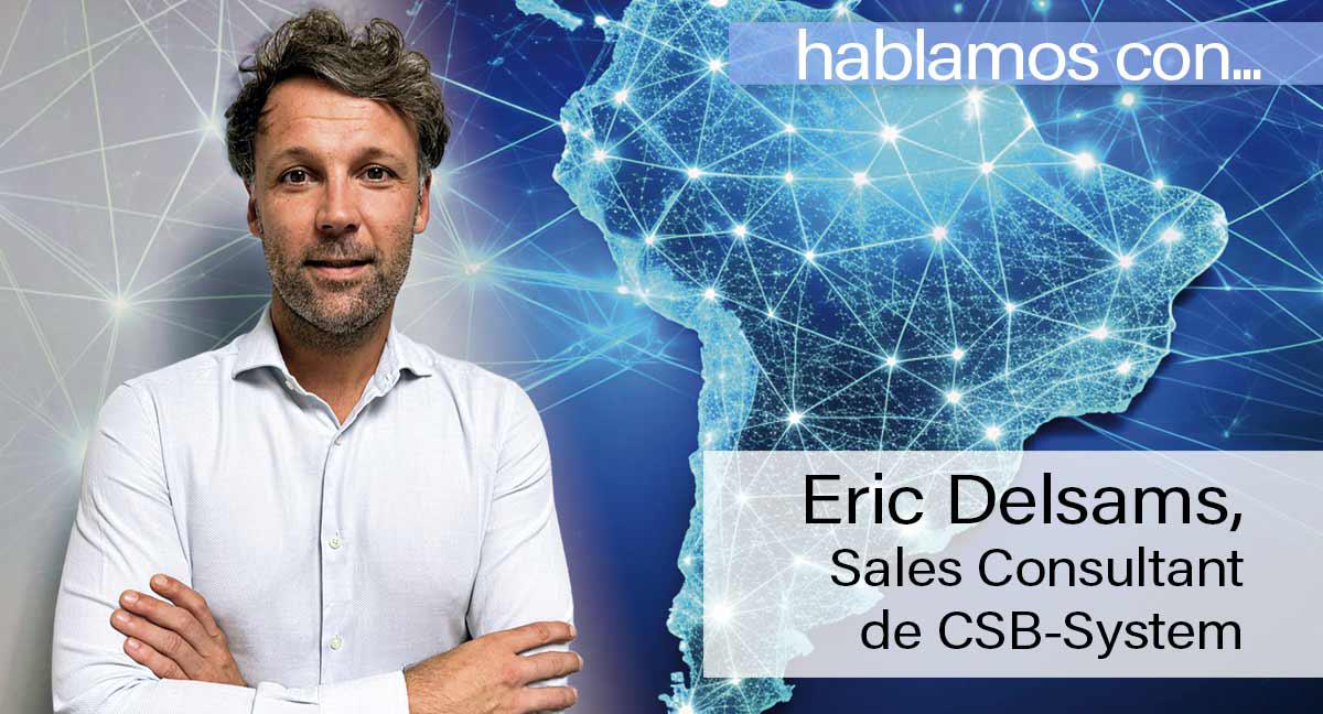 Delsams (CSB): “Nos anticipamos a las expectativas de los clientes para que logren con éxito sus objetivos”