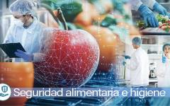 Seguridad alimentaria e higiene, uno de los desafíos más complejos de la industria alimentaria