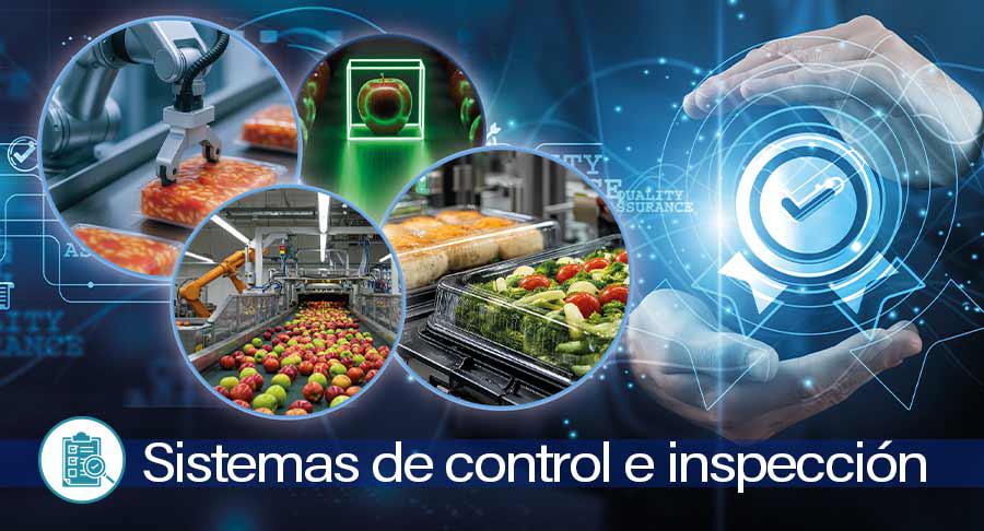 Sistemas de control e inspección: alimentos y envasados, más seguros y normalizados